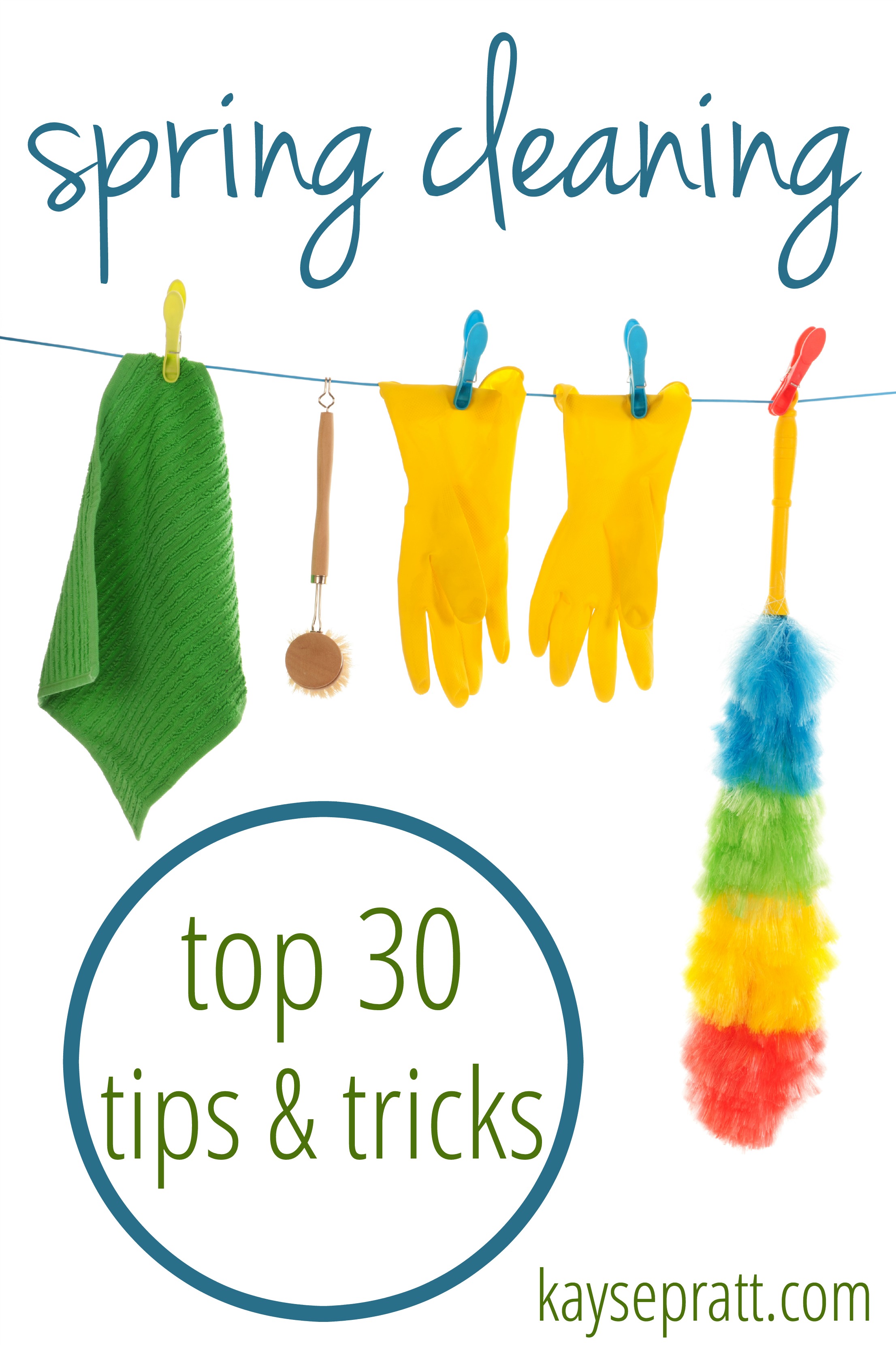 Spring Cleaning: Top 30 Tips and Tricks!