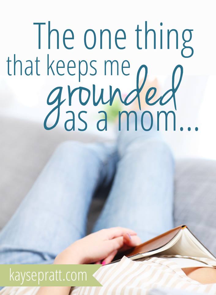 One Thing That Keeps Me Grounded As A Mom - KaysePratt.com Pin