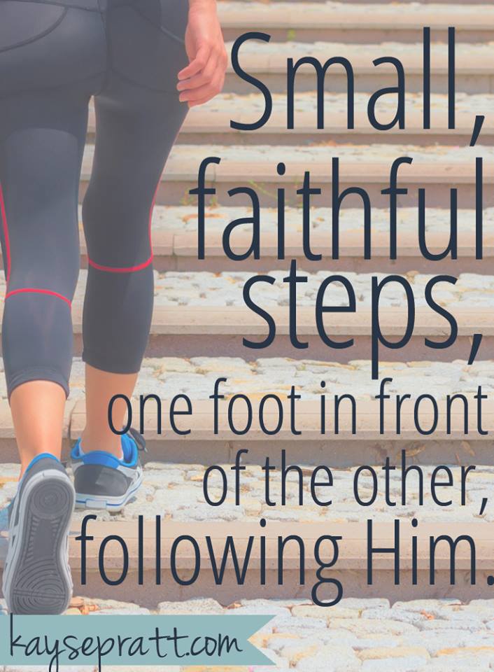 Small Faithful Steps - KaysePratt.com