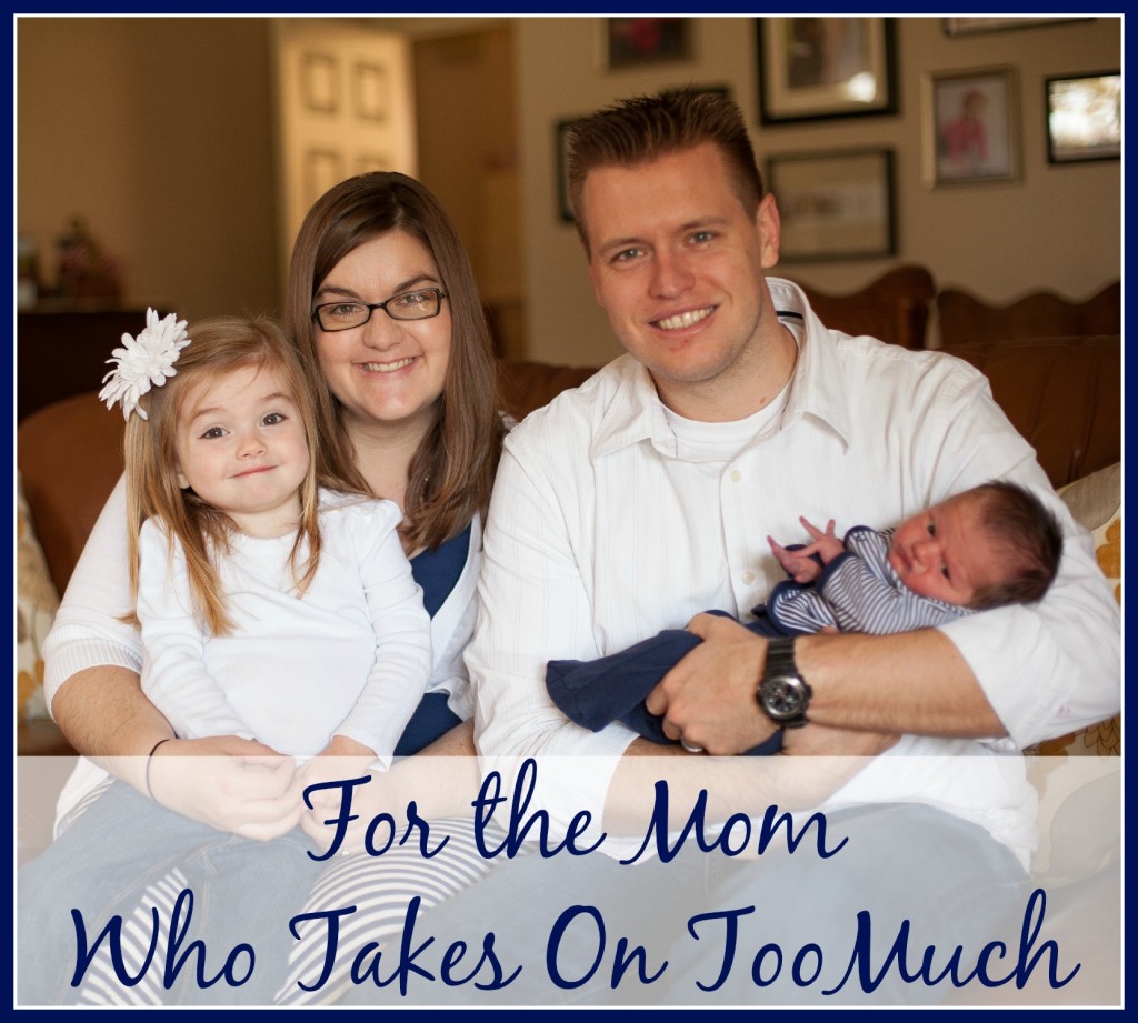 For the Mom Who Takes On Too Much - Kayse Pratt