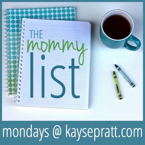 The Mommy List @ KaysePratt.com