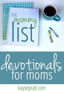 The Mommy List - My Favorite Devotionals for Moms - KaysePratt.com