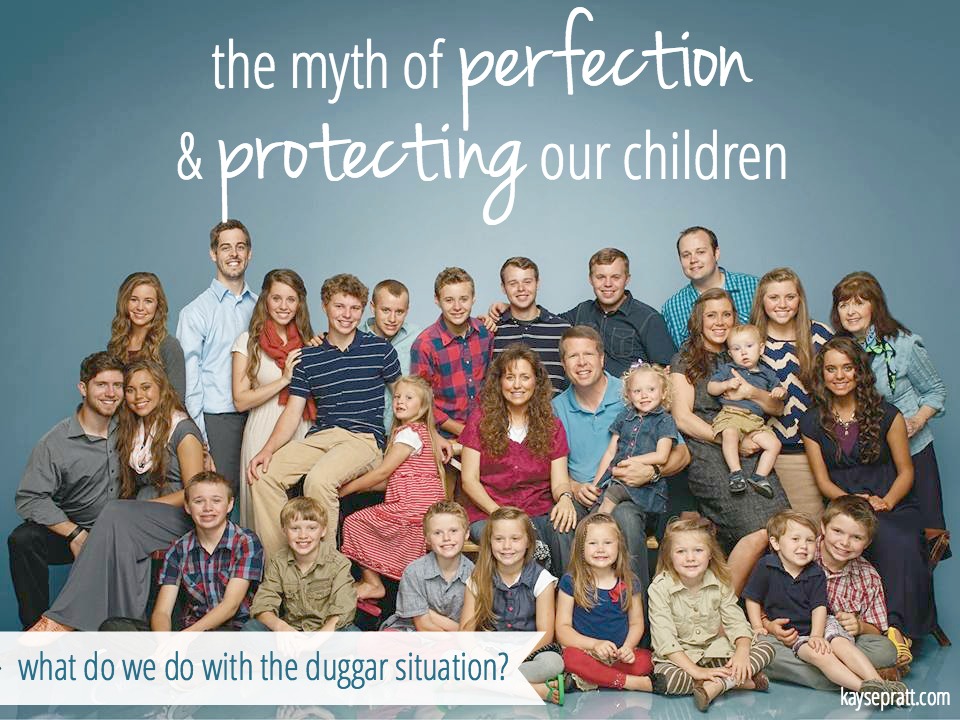 The Myth of Perfection & “Protecting” Our Children
