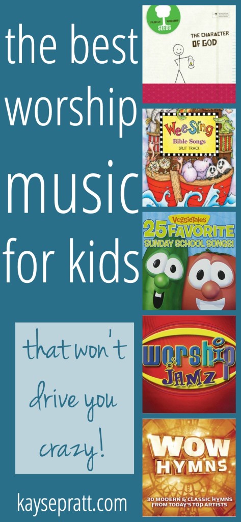 The Best Worship Music For Kids - KaysePratt.com