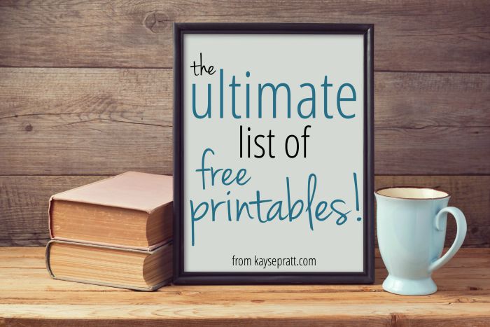 The Ultimate List Of Free Printables - KaysePratt.com