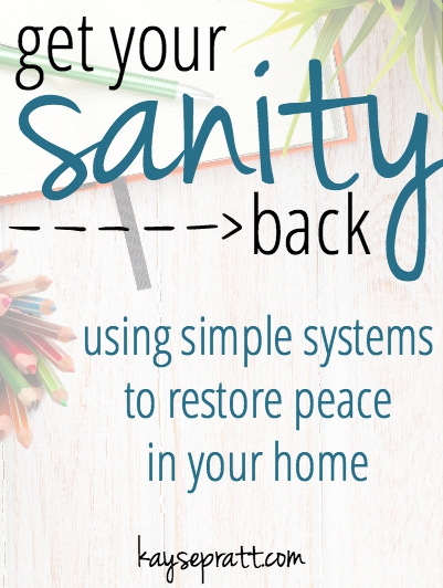 Get Your Sanity Back - KaysePratt.com - Pinterest