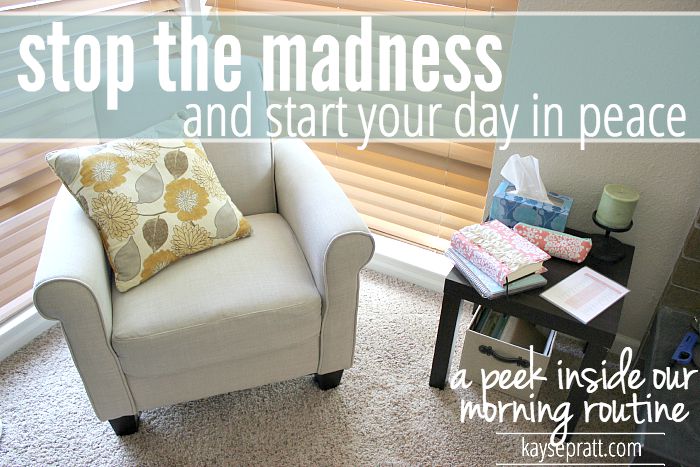 Stop the Madness & Start Your Day In Peace! (A Peek Inside Our Morning Routine)