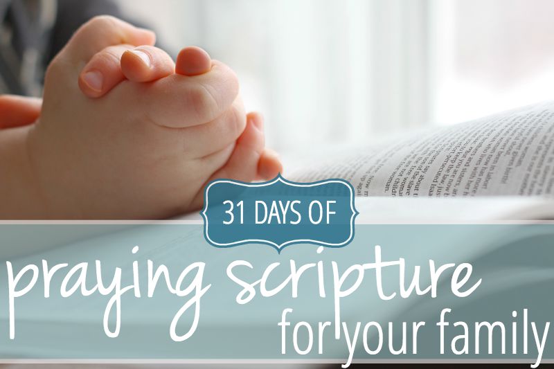 Praying Scripture For Your Family