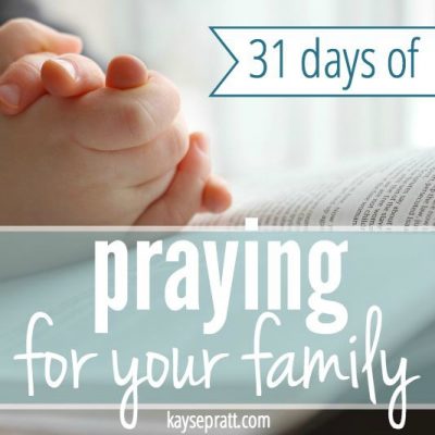 31 Days of Praying For Your Family - Anchored Women