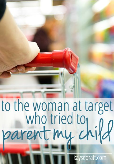 To The Woman Who Tried To Parent My Child - KaysePratt.com