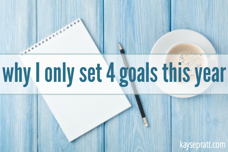 Why I Only Set 4 Goals This Year