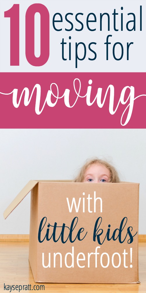 10 essential tips for moving with little kids underfoot - KaysePratt.com