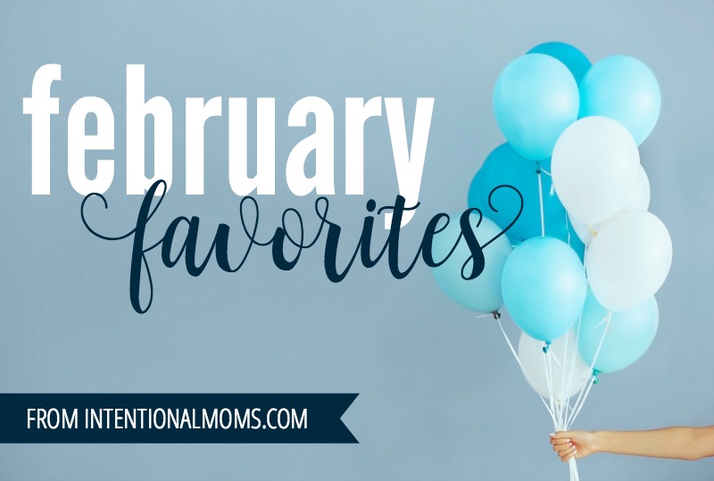 February Favorites!